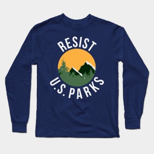 Resist - U.S. National Park Service Long Sleeve T-Shirt